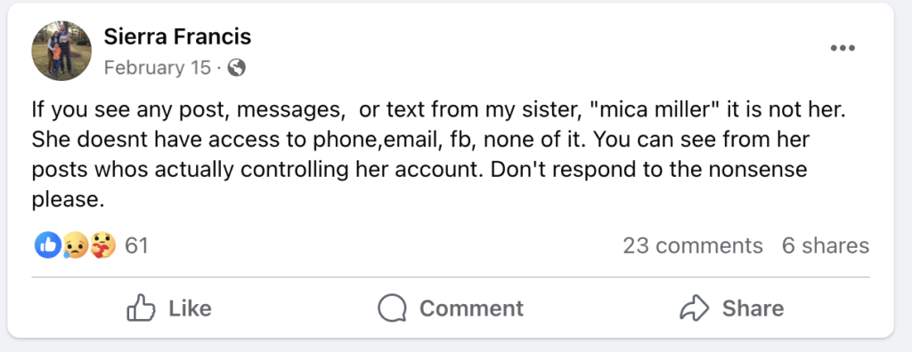 Sierra Francis posts a Facebook status warning friends and family that Mica wasn’t in control of her Facebook account.