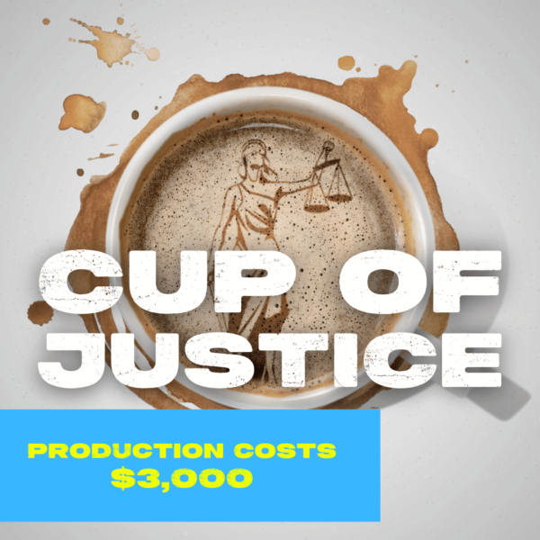 Fund One Episode of Cup of Justice