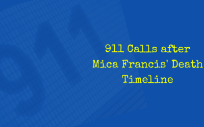 911 Calls after Mica Francis’ Death Timeline