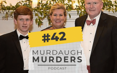 MMP #42 – Who Killed Maggie and Paul Murdaugh? Part Three