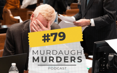MMP #79 – Alex Murdaugh Trial Week 3: Trust, Brotherhood & Understanding The Motive