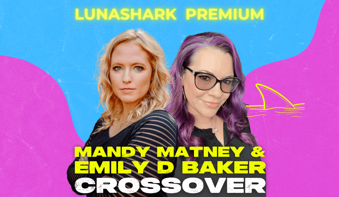 Mandy Matney and Emily D Baker Crossover