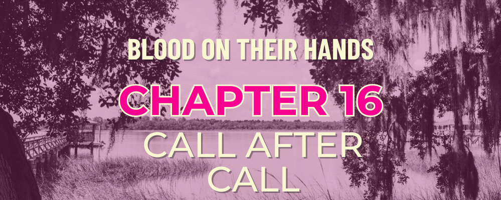 Chapter 16 – Call After Call