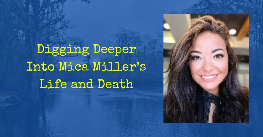 Digging Deeper Into Mica Miller’s Life and Death