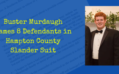 Buster Murdaugh Names 8 Defendants in Hampton County Slander Suit